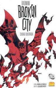 Batman - Broken City / Ciudad Quebrada  (Historia Completa)