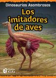 Dinosaurios Asombrosos : Los Imitadores de Aves