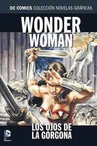 DC Comics Colección Novelas Gráficas # 47 Wonder Woman - Los Ojos de la Gorgona