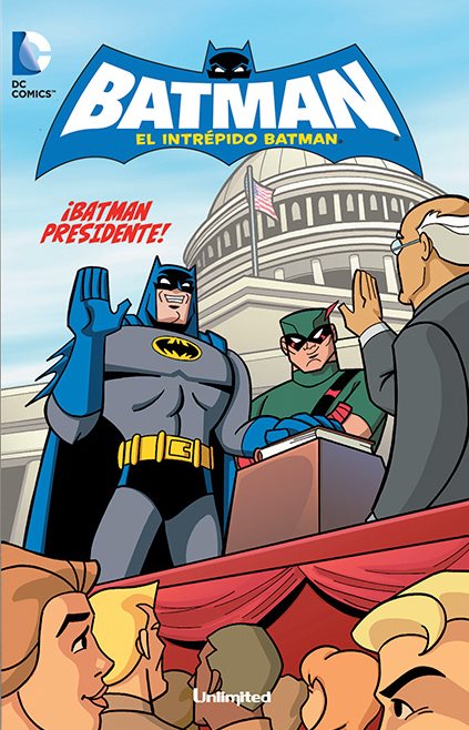 El Intrépido Batman - Batman Presidente