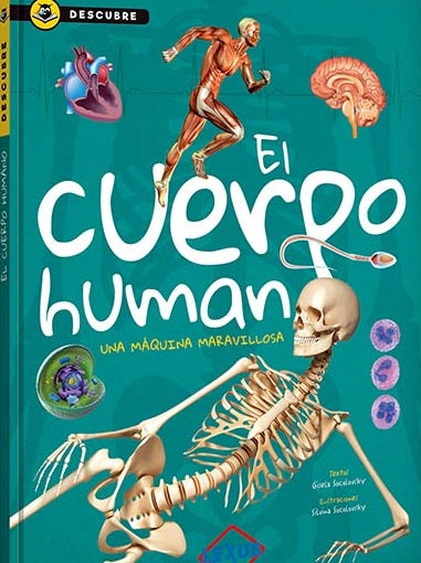 El Cuerpo Humano - Una Maquina Maravillosa